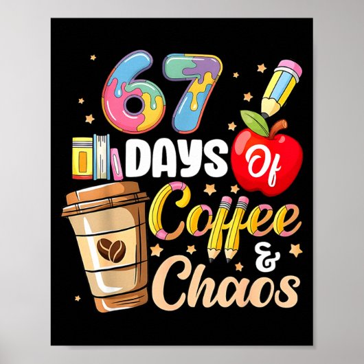 67 Days Of Coffee &amp; Chaos Funny Teacher Six Se ポスター (正面)