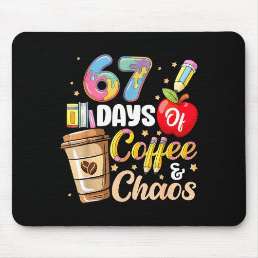 67 Days Of Coffee &amp; Chaos Funny Teacher Six Se マウスパッド (正面)