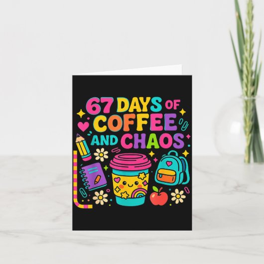 67 Days Of Coffee And Chaos Funny Quote カード (正面)