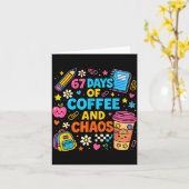 67 Days Of Coffee And Chaos Funny Quote カード (黄色い花)