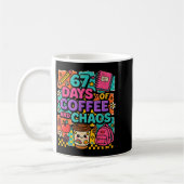 67 Days Of Coffee And Chaos Funny Quote コーヒーマグカップ (左)