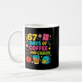 67 Days Of Coffee And Chaos Funny Quote  コーヒーマグカップ (左)