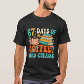 67 Days Of Coffee And Chaos Lover Funny 67 Meme Si Tシャツ (正面)