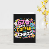67 Days Of Coffee Chaos Teacher Life Funny School  カード (黄色い花)