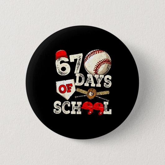 67 Days Of School 67th Day Funny Baseball Meme Men 缶バッジ (正面)