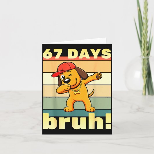 67 Days Of School Bruh Funny Meme Teachers Kids Da カード (正面)