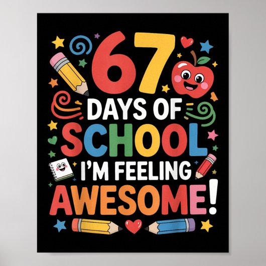 67 Days Of School Feeling Awesome Meme 100th Day O ポスター (正面)