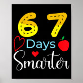 67 Days Of School Funny 67 Days Smarter Student Te ポスター (正面)