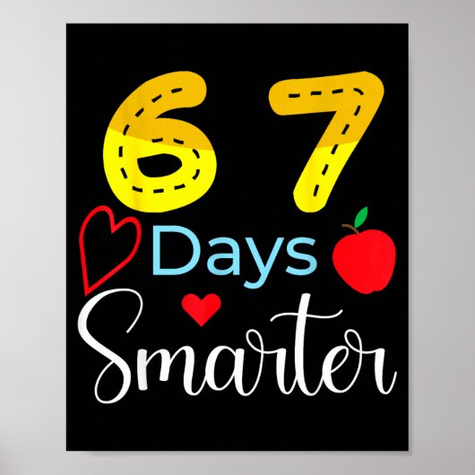 67 Days Of School Funny 67 Days Smarter Student Te ポスター (正面)