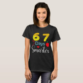 67 Days Of School Funny 67 Days Smarter Student Te Tシャツ (正面フル)