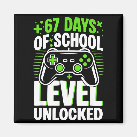 67 Days Of School Level Unlocked 67 Meme Gamer  マグネット (正面)