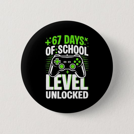 67 Days Of School Level Unlocked 67 Meme Gamer  缶バッジ (正面)