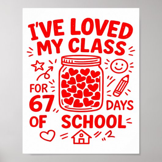 67 Days Of School Loved My Cl Funny Valentine Teac ポスター (正面)