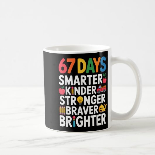 67 Days Smarter Kinder Stronger Braver Brighter  コーヒーマグカップ (右)