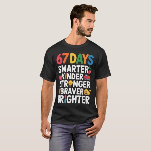 67 Days Smarter Kinder Stronger Braver Brighter  Tシャツ (正面フル)