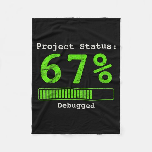 67 Debugging Geek Six Seven 67 Project Status Funn フリースブランケット (正面)