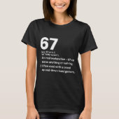 67 Definition Funny Six Seven Meme 6 7  Tシャツ (正面)