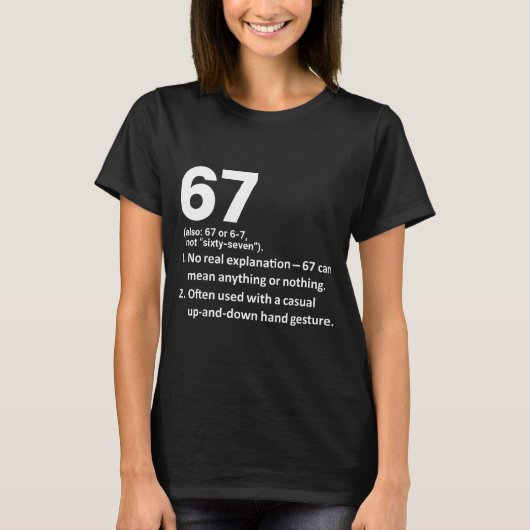 67 Definition Funny Six Seven Meme 6 7  Tシャツ (正面)