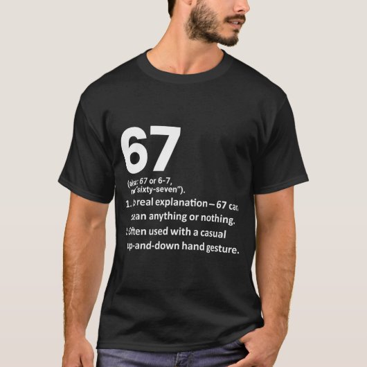 67 Definition Funny Six Seven Meme 6 7  Tシャツ (正面)