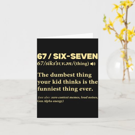 67 Definition Meaning Six Seven Funny Meme Teacher カード (黄色い花)