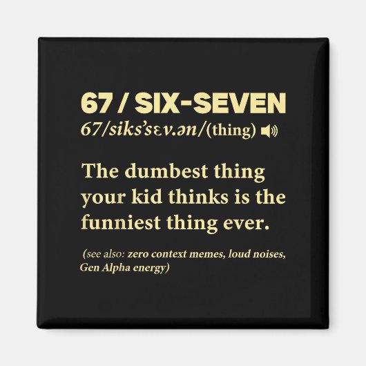 67 Definition Meaning Six Seven Funny Meme Teacher マグネット (正面)