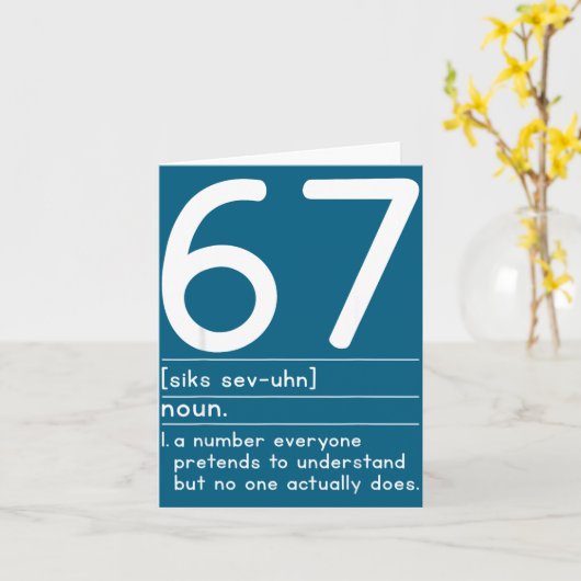 67 Definition The Meaning Of 67 Meme Funny Six Sev カード (黄色い花)