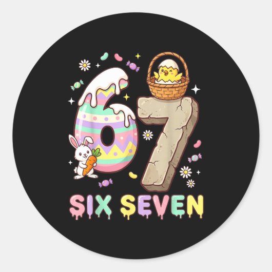 67 Easter Six Seven Bunny Chick Easter Egg Funny 6 ラウンドシール (正面)