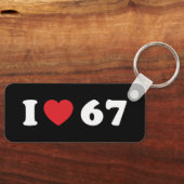 67 Funny Meme I Love Six Seven 67th Birthday キーホルダー (正面)