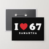 67 Funny Meme I Love Six Seven 67th Birthday 缶バッジ (正面/裏面)