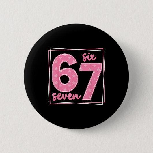 67 Funny Number 67 Birthday Meme  缶バッジ (正面)
