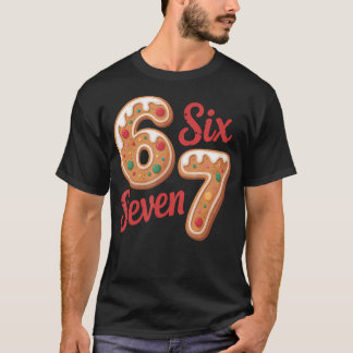 67 Gingerbread Christmas Six Seven Meme Tシャツ