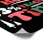 67% Ho Ho Ho 33% Teacher Tired Retro Christmas 67  ポスター (角)