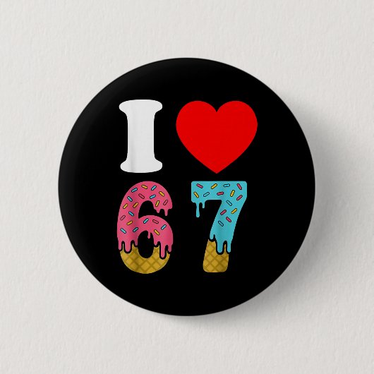 67 I Love Six Seven Clic 6 7 67 ミーム カップル 缶バッジ (正面)