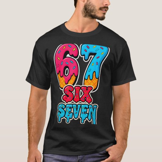 67 Ice Cream Drip Funny Six Seven Gen Alpha Meme S Tシャツ (正面)