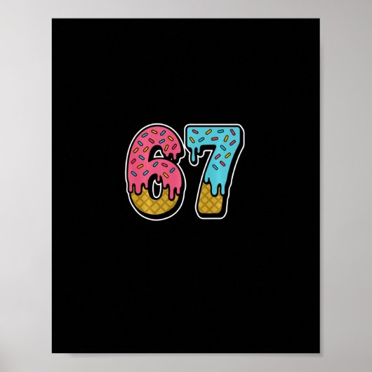 67 Ice Cream Drip Meme Funny Six Seven Gen Alpha S ポスター (正面)