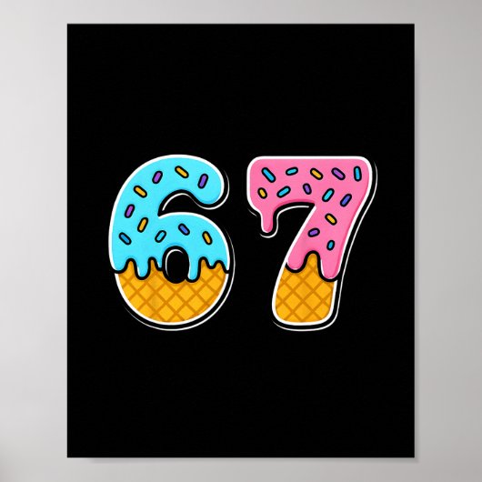 67 Ice Cream Drip Meme Funny Trendy Meme For Men W ポスター (正面)