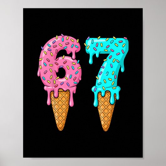 67 Ice Cream Drip Meme Six Seven Gen Alpha Slang  ポスター (正面)