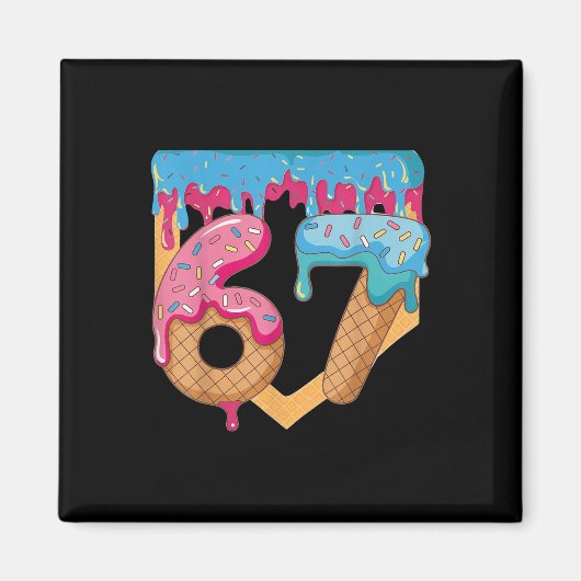 67 Ice Cream Drip Meme Six Seven Gen Alpha Slang _ マグネット (正面)
