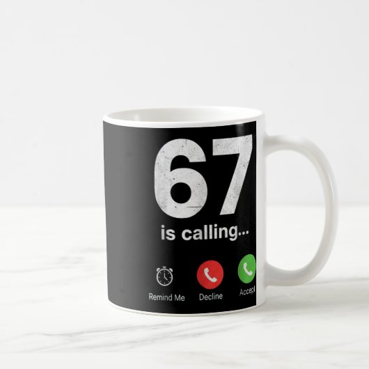 67 Is Calling Funny Gen Z Slang Meme Phone Screen  コーヒーマグカップ (右)