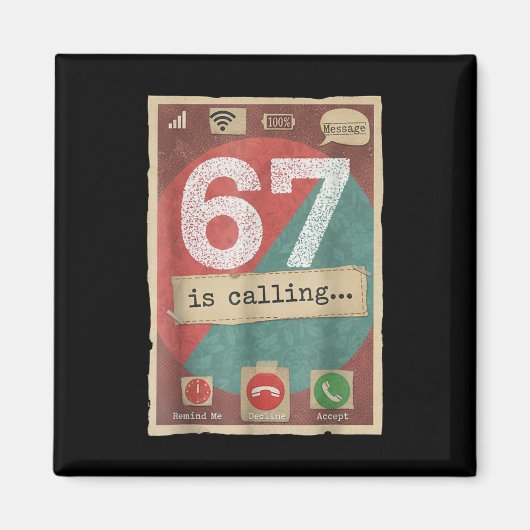 67 Is Calling Funny Gen Z Slang Meme Phone Screen  マグネット (正面)