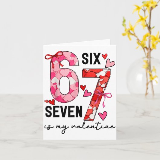 67 Is My Valentine Funny Six Seven Meme Valentine  カード (黄色い花)