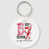 67 Is My Valentine Funny Six Seven Meme Valentine キーホルダー (正面)