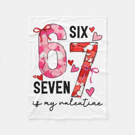 67 Is My Valentine Funny Six Seven Meme Valentine フリースブランケット (正面)