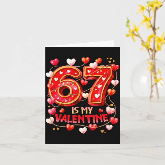 67 Is My Valentine Hearts Six Seven Meme Funny Say カード (黄色い花)
