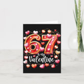 67 Is My Valentine Hearts Six Seven Meme Funny Say カード (正面)