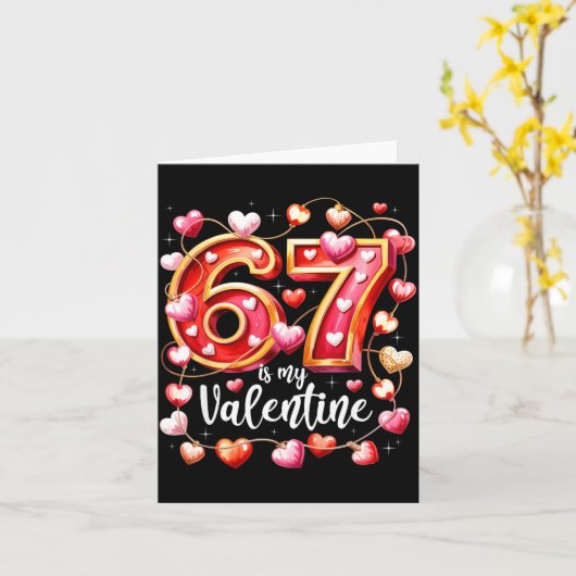 67 Is My Valentine Hearts Six Seven Meme Funny Say カード (黄色い花)