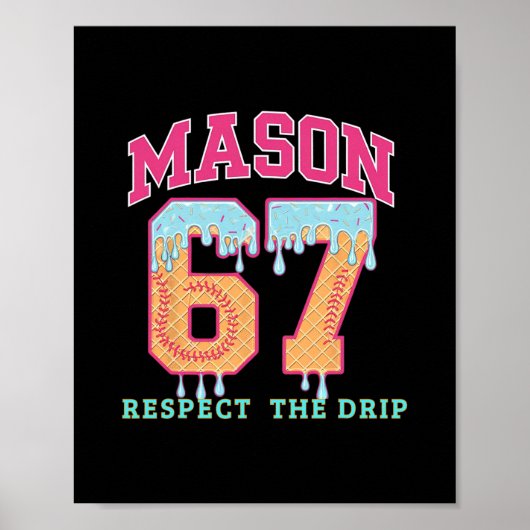 67 Mason Ice Cream Sell Drip Respect The Drep  ポスター (正面)
