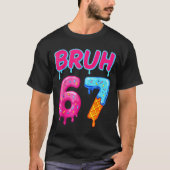 67 Meme 6 7 Numbers Ice Cream Six Seven Bruh Funny Tシャツ (正面)