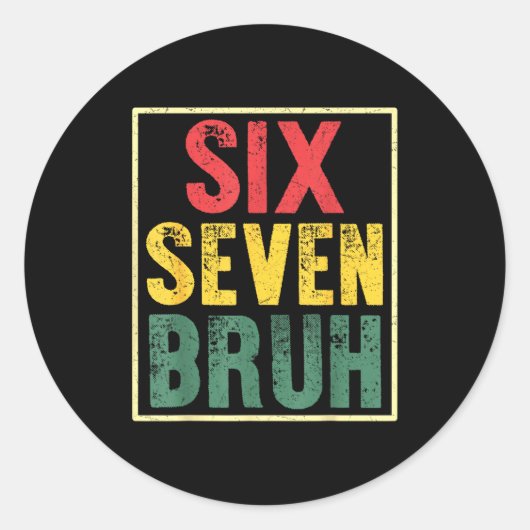 67 Meme 6 7 Numbers Six Seven Bruh Funny Boys Kids ラウンドシール (正面)