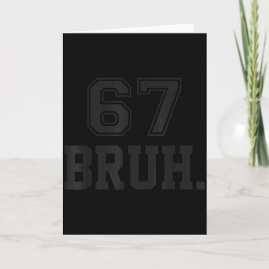 67 Meme Bruh Funny Six Seven Gen Alpha Slang 6 7  カード (正面)